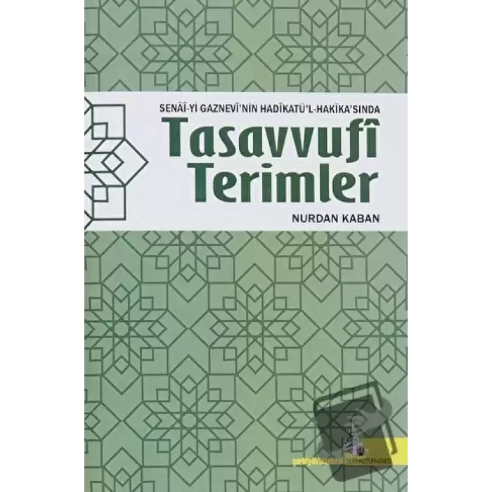 Senai-yi Gaznevinin Hadikatül-Hakikasında Tasavvufi Terimler