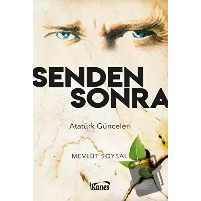 Senden Sonra-Atatürk Günceleri