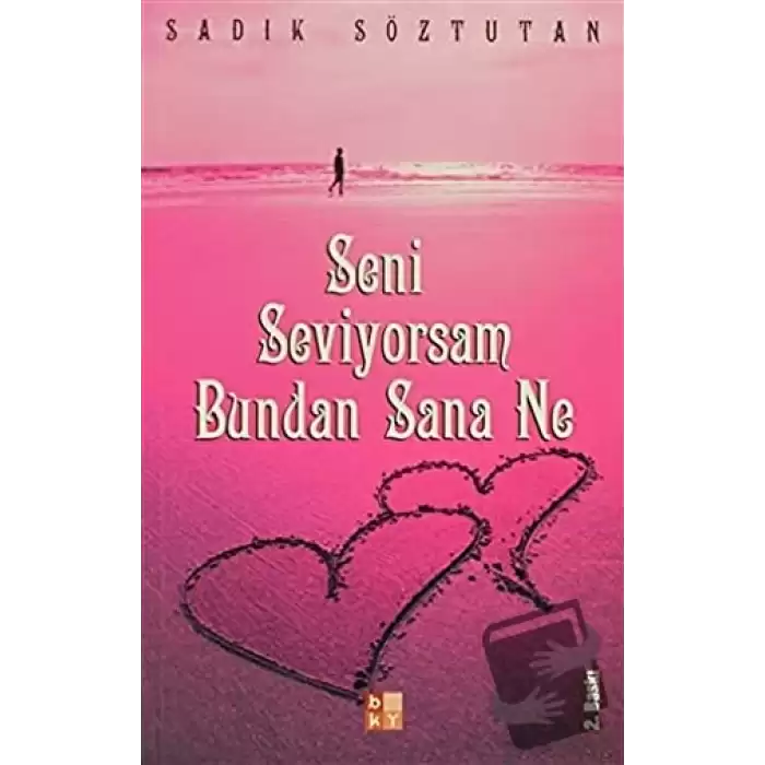 Seni Seviyorsam Bundan Sana Ne