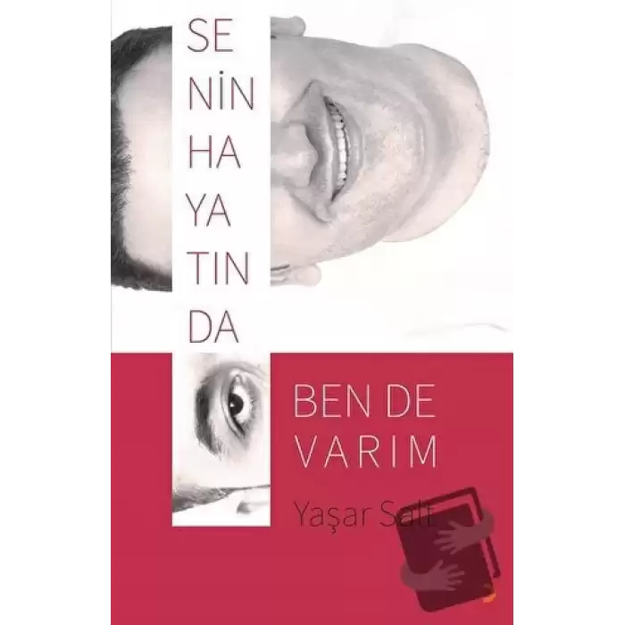 Senin Hayatında Ben de Varım