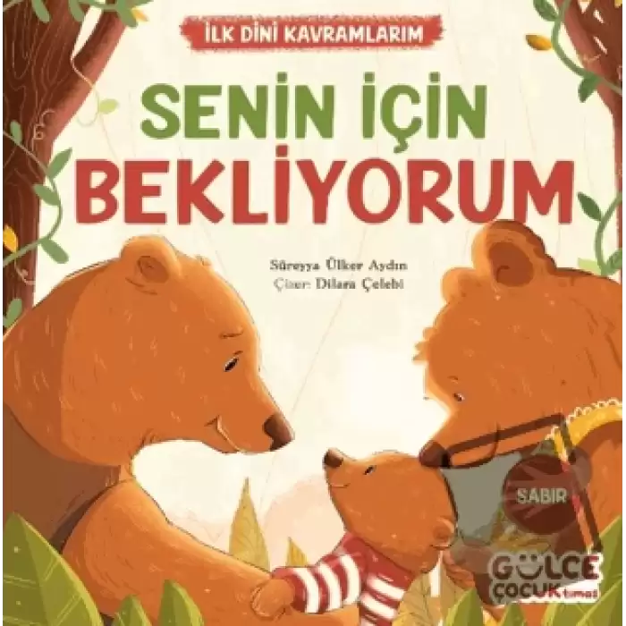 Senin İçin Bekliyorum - İlk Dini Kavramlarım (Sabır)