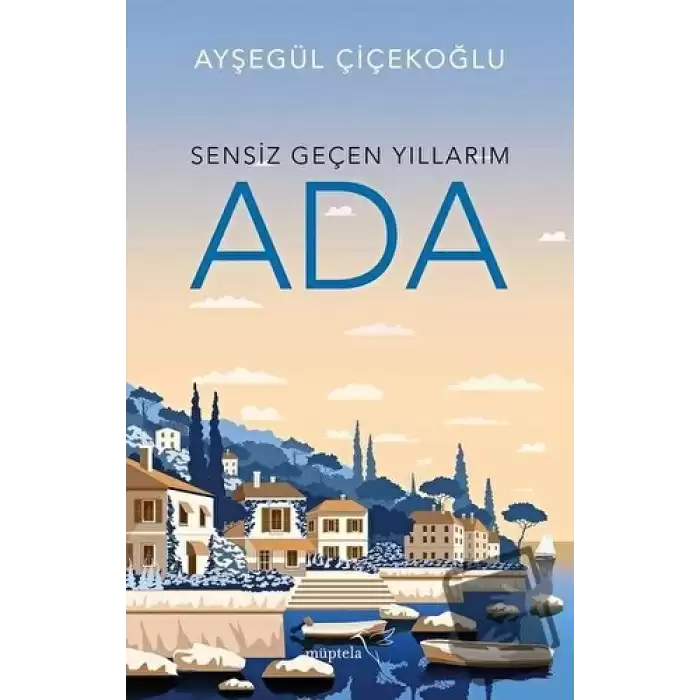 Sensiz Geçen Yıllarım - Ada