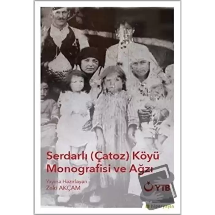 Serdarlı-Çatoz-Köyü Monografisi ve Ağzı