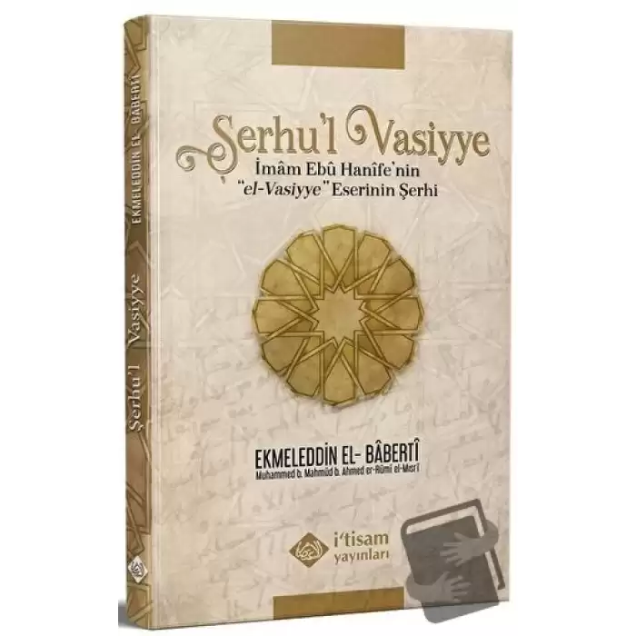 Şerhul Vasiyye Ebu Hanifenin el-Vasiyye Eserinin Şerhi