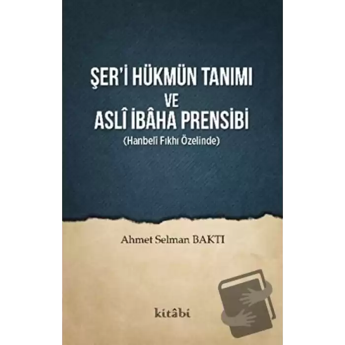 Şer’i Hükmün Tanımı ve Asli İbaha Prensibi