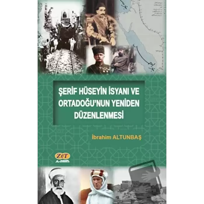 Şerif Hüseyin İsyanı ve Ortadoğu’nun Yeniden Düzenlenmesi