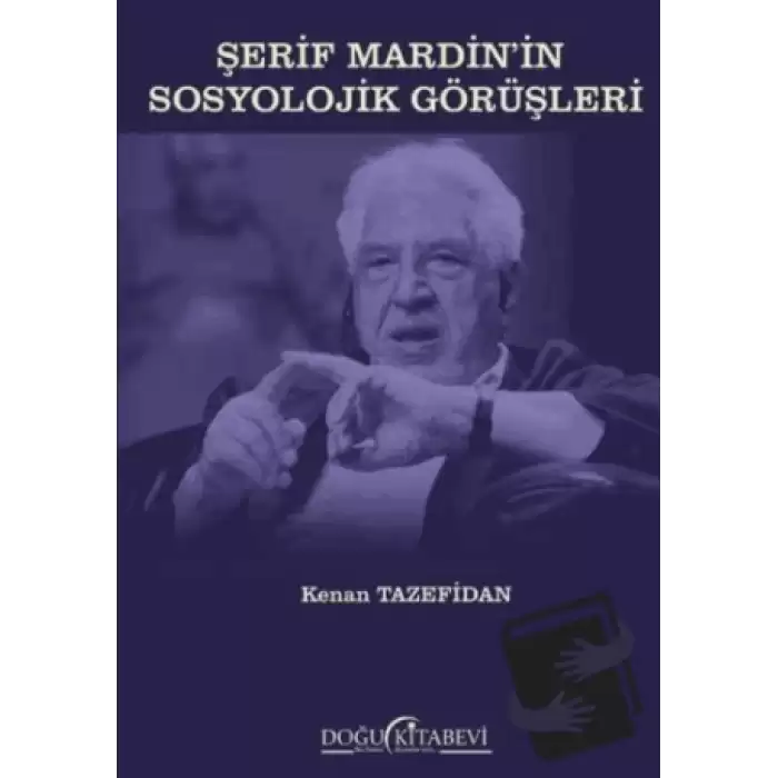 Şerif Mardin’in Sosyolojik Görüşleri