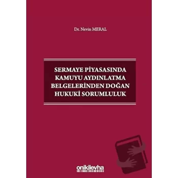 Sermaye Piyasasında Kamuyu Aydınlatma Belgelerinden Doğan Hukuki Sorumluluk