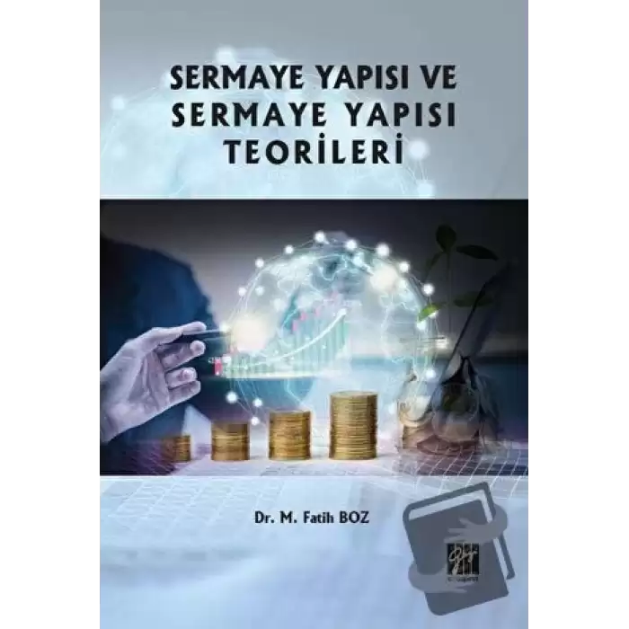 Sermaye Yapısı ve Sermaye Yapısı Teorileri