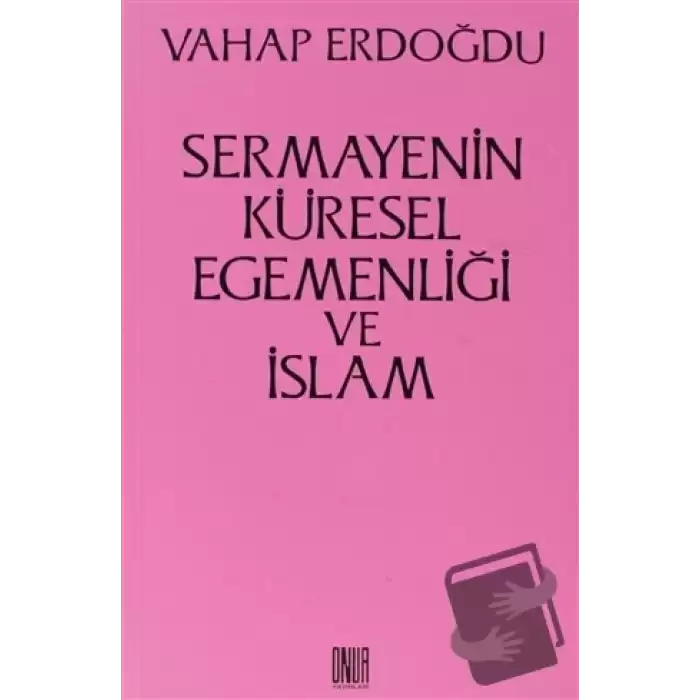 Sermayenin Küresel Egemenliği ve İslam