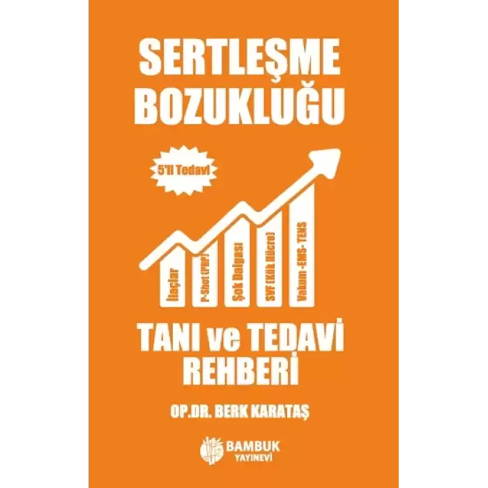 Sertleşme Bozukluğu Tanı ve Tedavi Rehberi – 5’li Tedavi