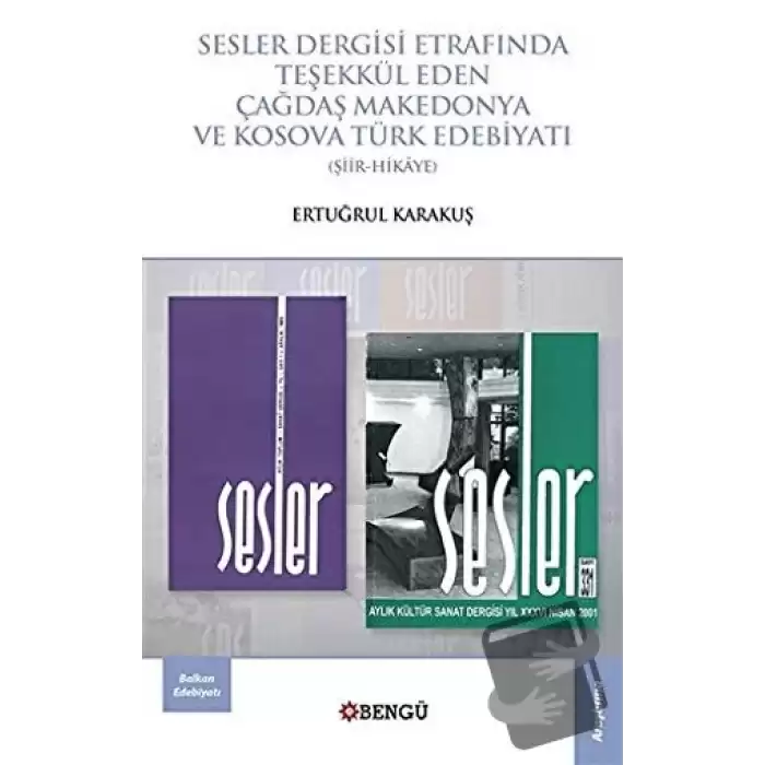 Sesler Dergisi Etrafında Teşekkül Eden Çağdaş Makedonya ve Kosova Türk Edebiyatı