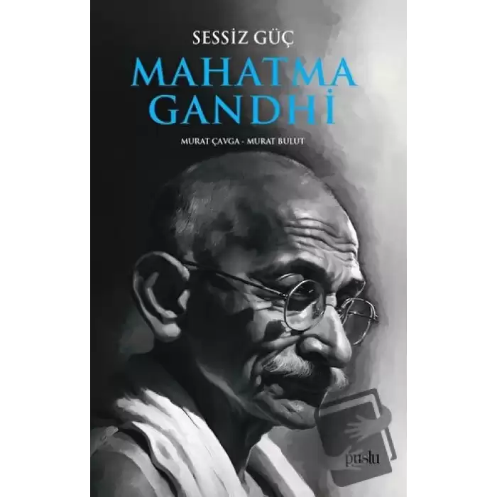 Sessiz Güç Mahatma Gandhi