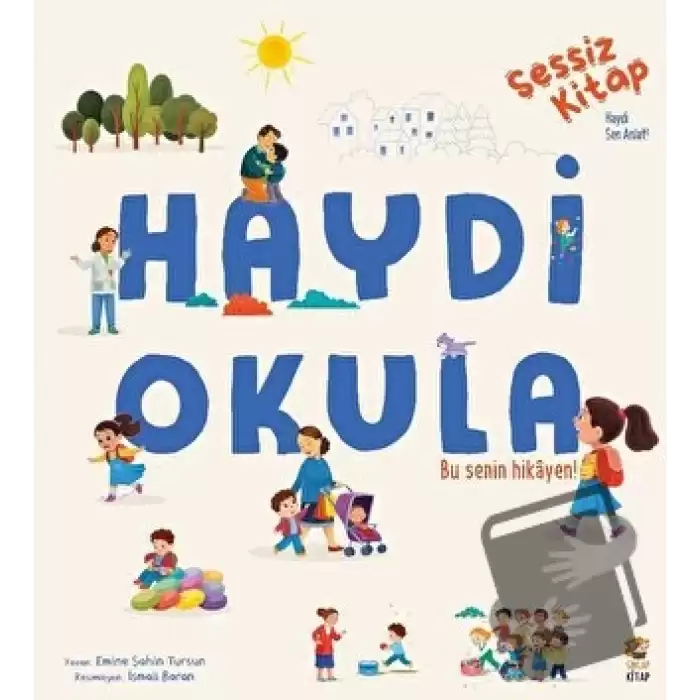 Sessiz Kitap Haydi Okula (Ciltli)