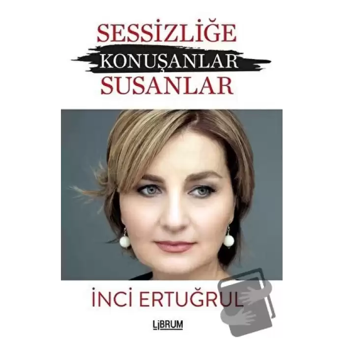 Sessizliğe Konuşanlar / Susanlar