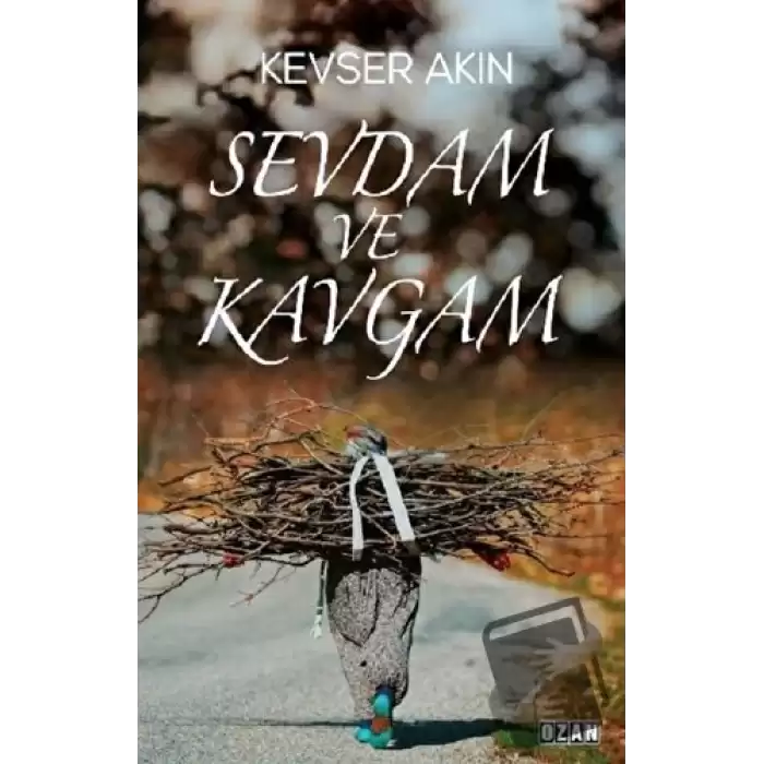 Sevdam ve Kavgam