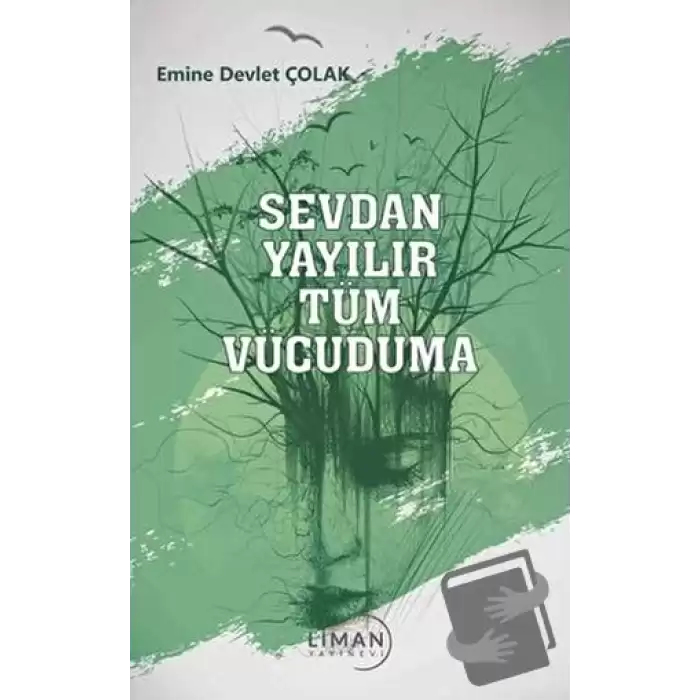 Sevdan Yayılır Tüm Vücuduma