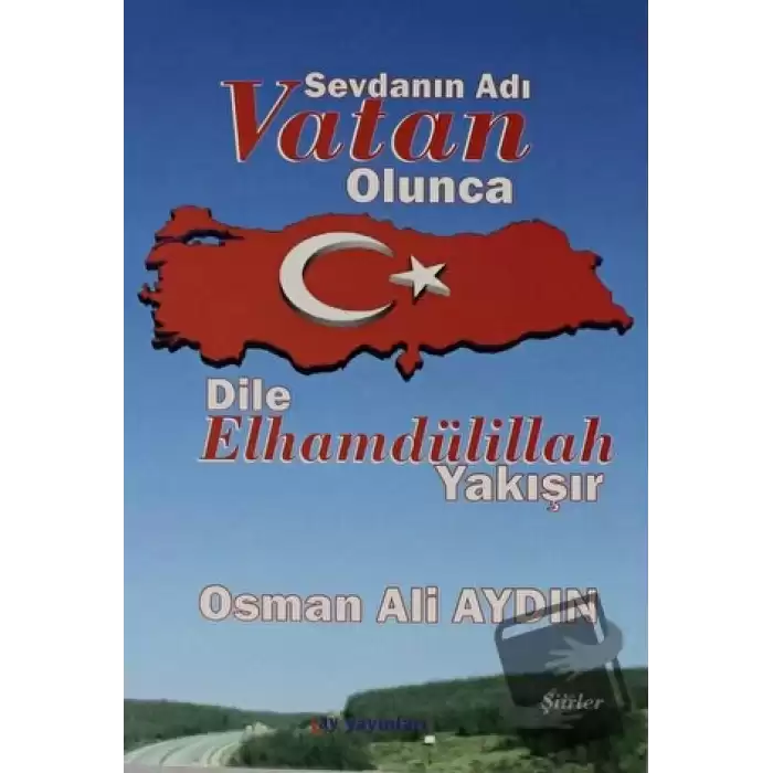 Sevdanın Adı Vatan Olunca Dile Elhamdülillah Yakışır