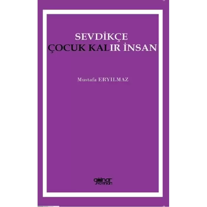 Sevdikçe Çocuk Kalır İnsan