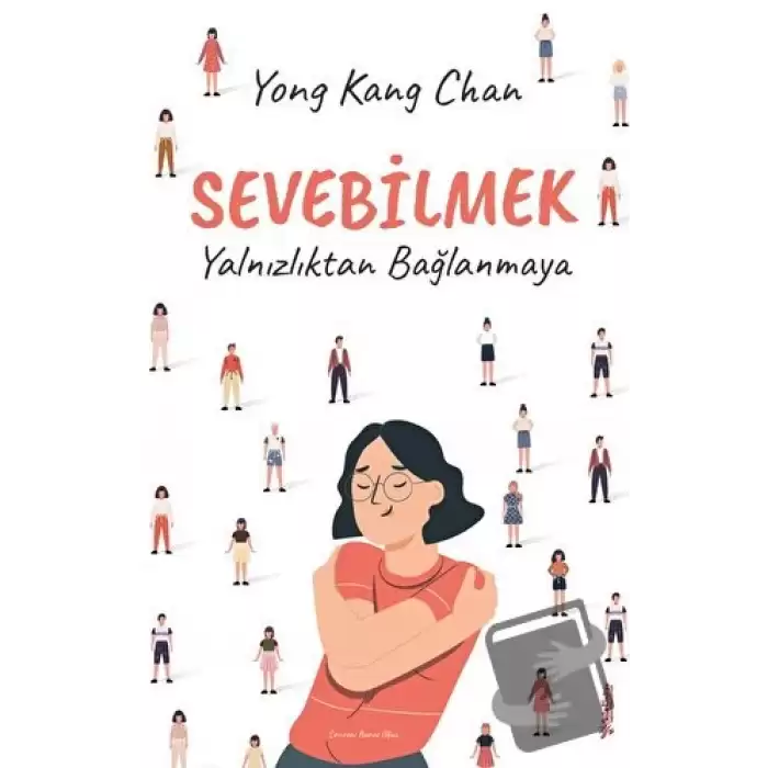 Sevebilmek - Yalnızlıktan Bağlanmaya