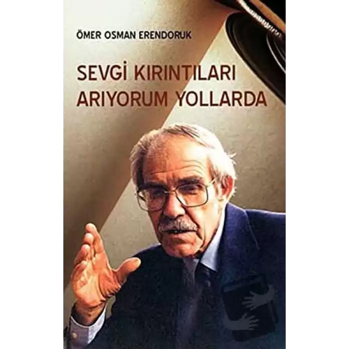 Sevgi Kırıntıları Arıyorum Yollarda