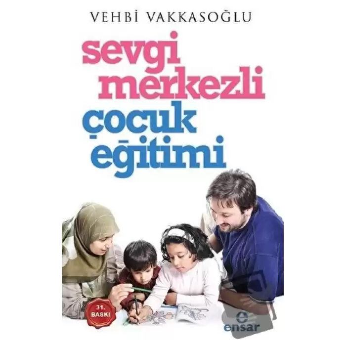 Sevgi Merkezli Çocuk Eğitimi