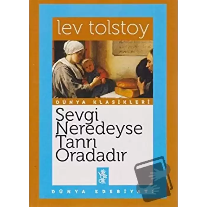 Sevgi Neredeyse Tanrı Oradadır