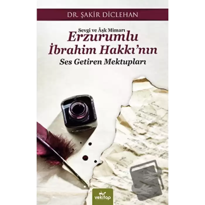 Sevgi ve Aşk Mimarı Erzurumlu İbrahim Hakkının Ses Getiren Mektupları