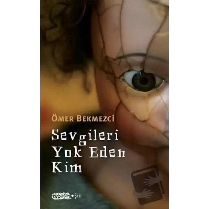 Sevgileri Yok Eden Kim