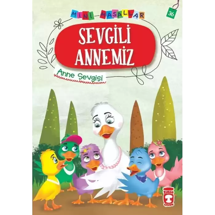 Sevgili Annemiz - Mini Masallar 4