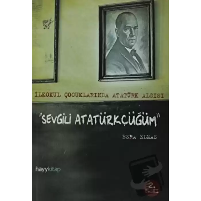 Sevgili Atatürkçüğüm