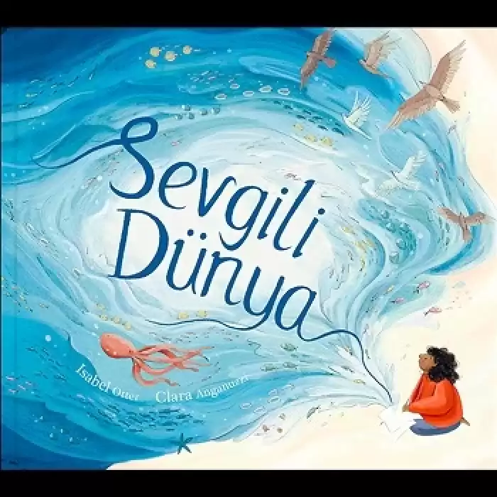 Sevgili Dünya (Ciltli)