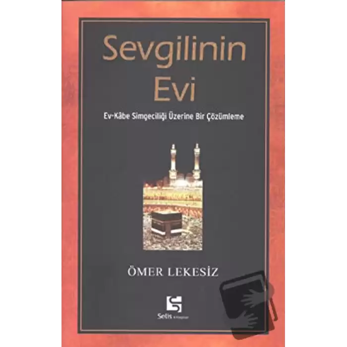 Sevgilinin Evi Ev-Kabe Simgeciliği Üzerine Bir Çözümleme