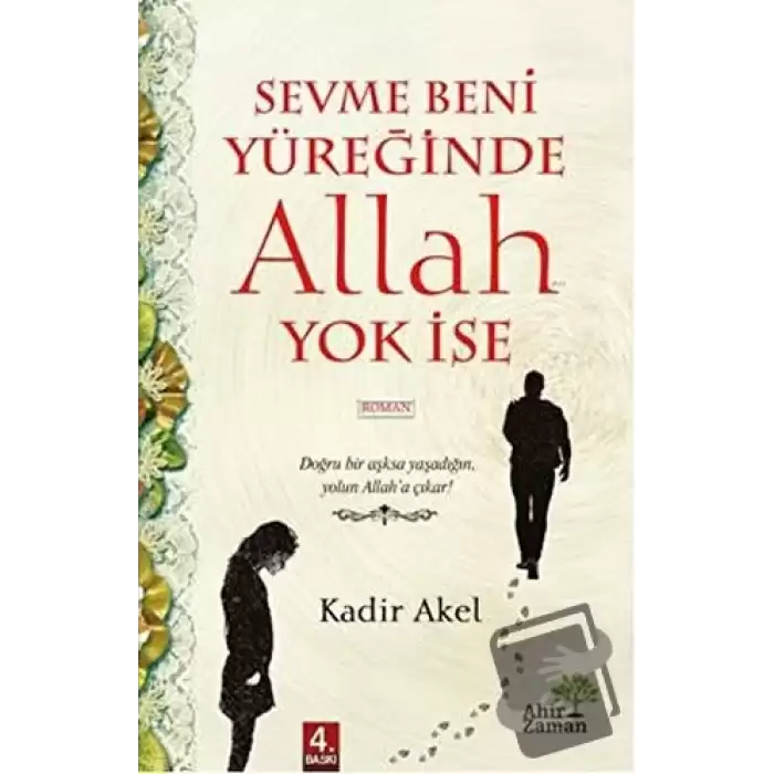 Sevme Beni Yüreğinde Allah Yok İse