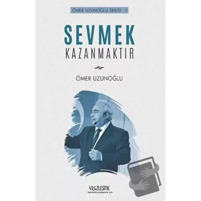 Sevmek Kazanmaktır