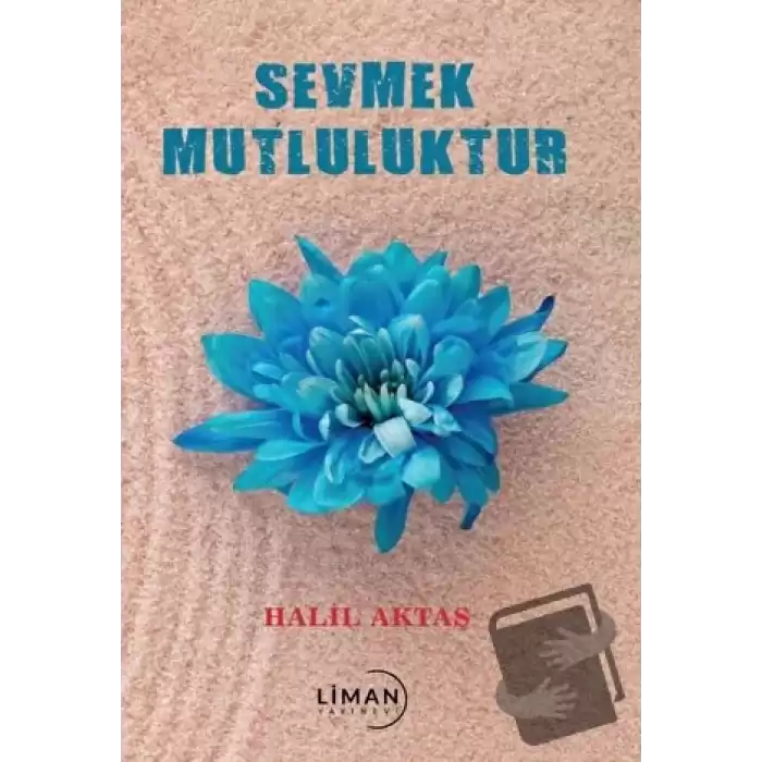 Sevmek Mutluluktur