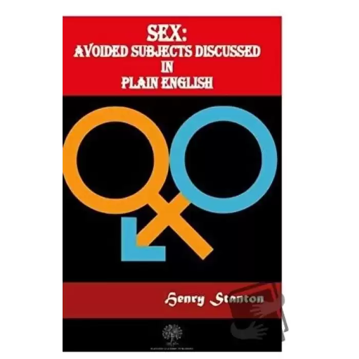 Sex: Avoided Subjects Discussed In Plain English