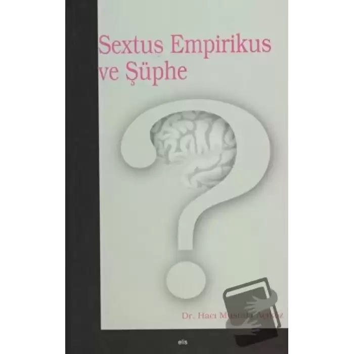 Sextus Empirikus ve Şüphe