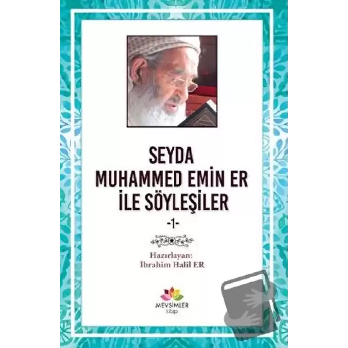 Seyda Muhammed Emin Er ile Söyleşiler