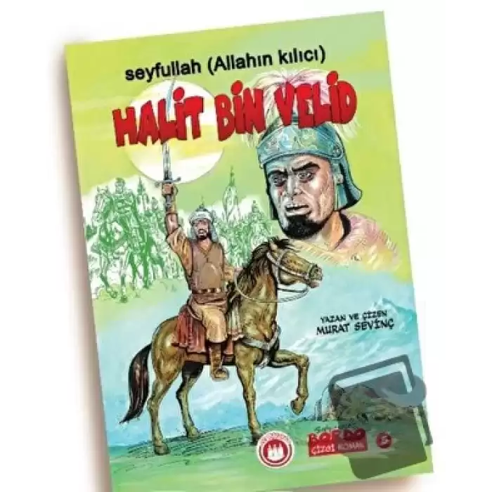 Seyfullah Allahın Kılıcı Halit Bin Velid (r.a.)