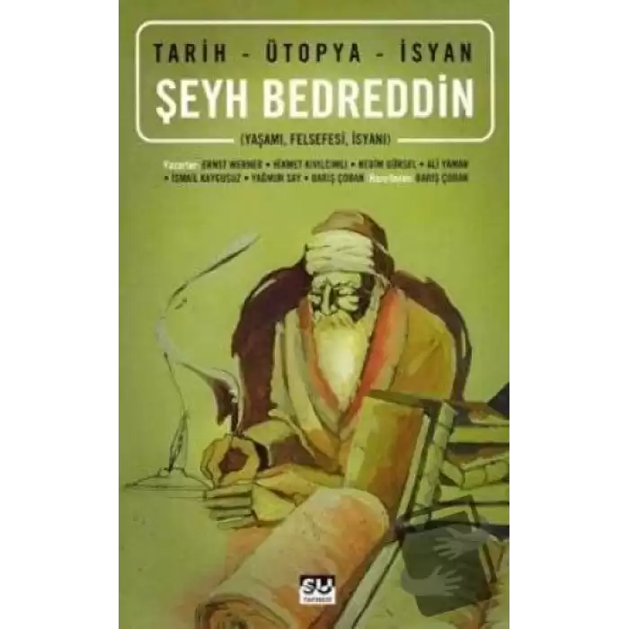 Şeyh Bedreddin Tarih - Ütopya - İsyan