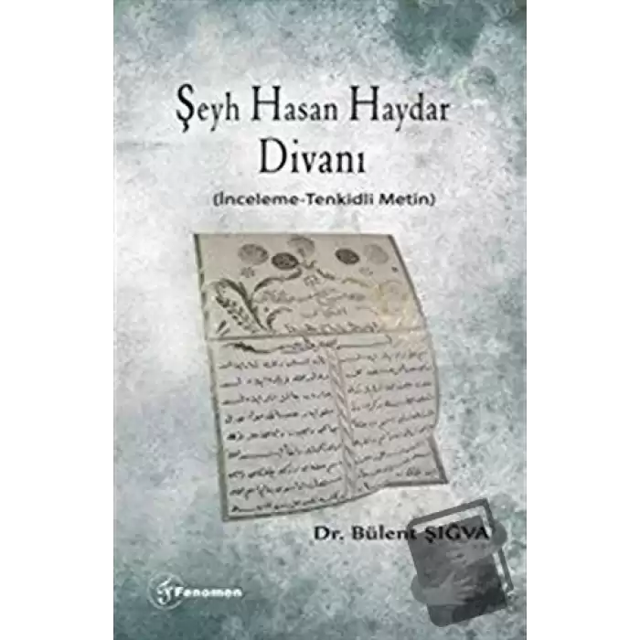 Şeyh Hasan Haydar Divanı (İnceleme-Tenkidli Metin)