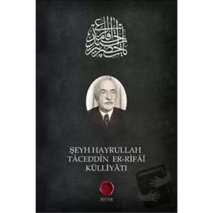 Şeyh Hayrullah Taceddin er-Rifai Külliyatı