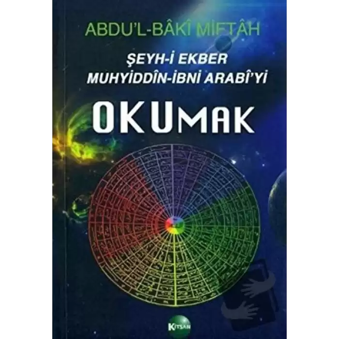 Şeyh-i Ekber Muhyiddin-İbni Arabi’yi Okumak