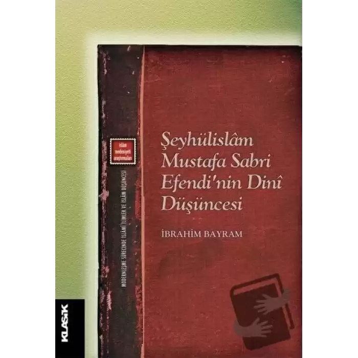 Şeyhülislam Mustafa Sabri Efendi’nin Dini Düşüncesi