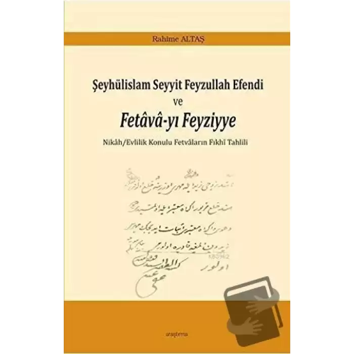 Şeyhülislam Seyyit Feyzullah Efendi ve Fetava-yı Feyziyye