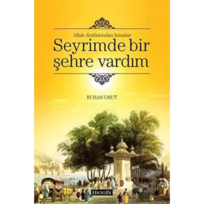 Seyrimde Bir Şehre Vardım (Ciltli)