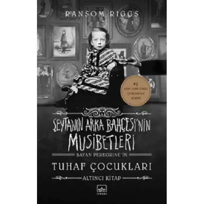 Şeytanın Arka Bahçesi’nin Musibetleri (Bayan Peregrine’in Tuhaf Çocukları 6. Kitap) (Ciltli)