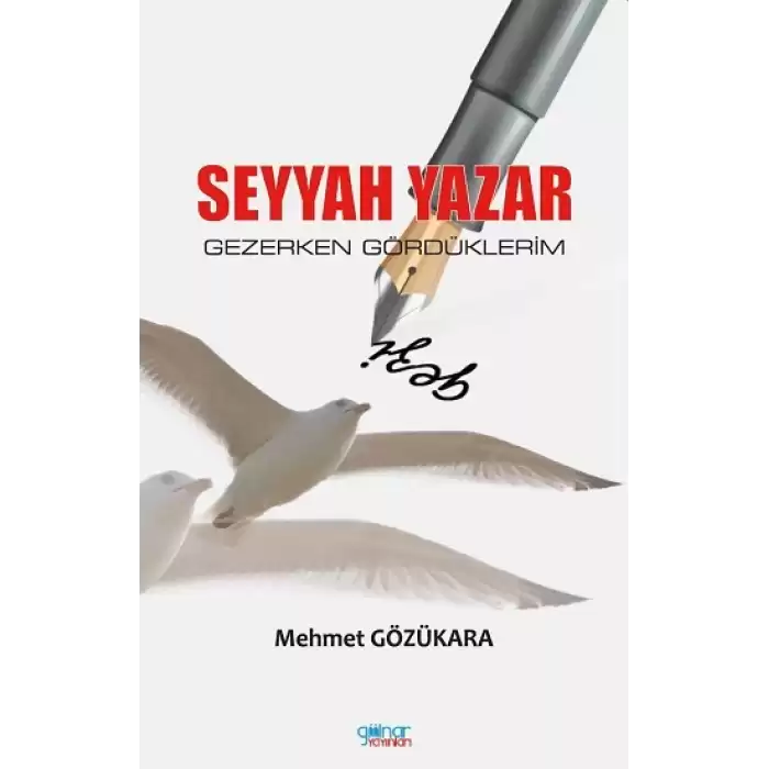 Seyyah Yazar / Gezerken Gördüklerim