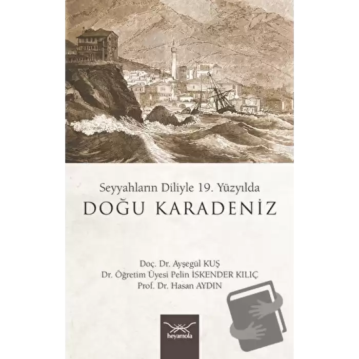 Seyyahların Diliyle 19. Yüzyılda Doğu Karadeniz